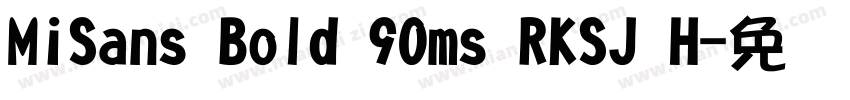 MiSans Bold 90ms RKSJ H字体转换